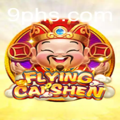 Unveiling FlyingCaiShen: A Journey into the World of 9ph Gaming