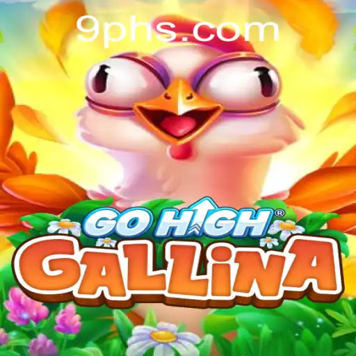 Discover the Exciting World of GoHighGallina: A Fresh Gaming Experience